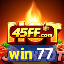 win 77